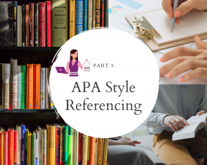 Part 5: APA Style Referencing