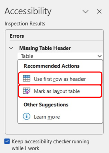 Accessibility Checker reporting 'Missing Table Header and prompting the users to address the issue by either using the first row as a header or marking the table as a layout table.